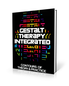Gestalt Therapy Integrated: Contours of Theory & Practice